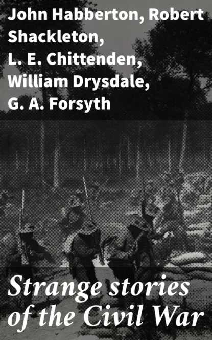 Strange stories of the Civil War