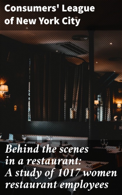 Behind the scenes in a restaurant: A study of 1017 women restaurant employees