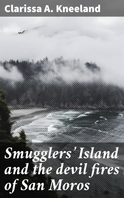 Smugglers' Island and the devil fires of San Moros
