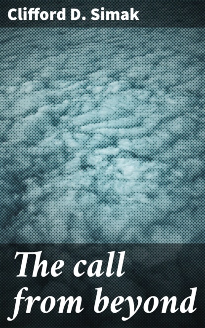 The call from beyond