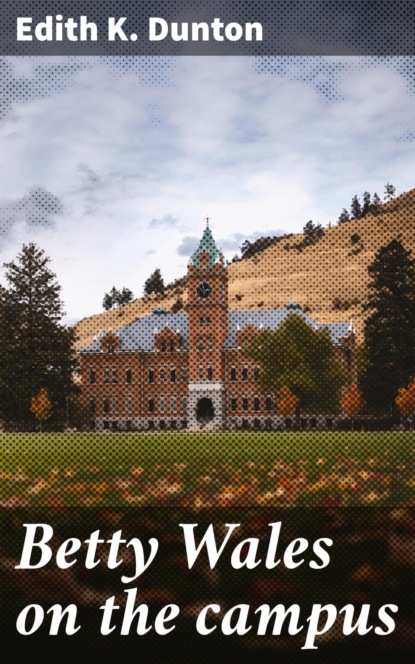 Betty Wales on the campus