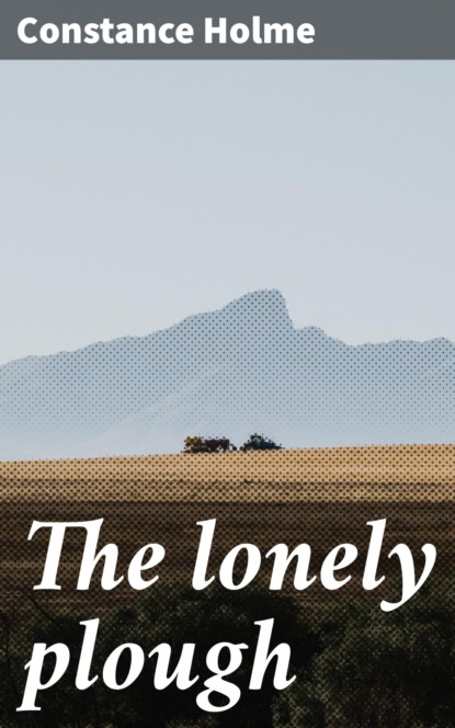 The lonely plough