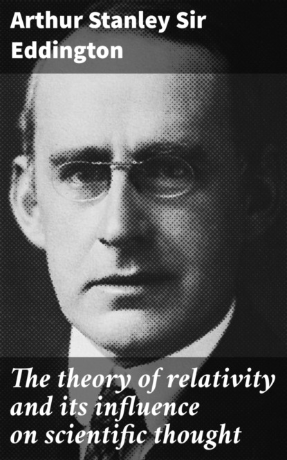 The theory of relativity and its influence on scientific thought