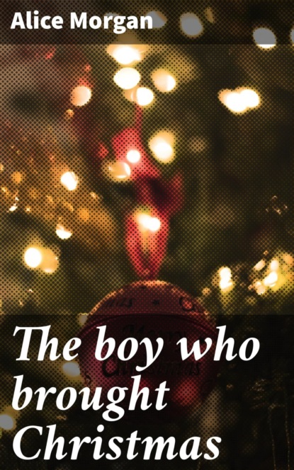 The boy who brought Christmas