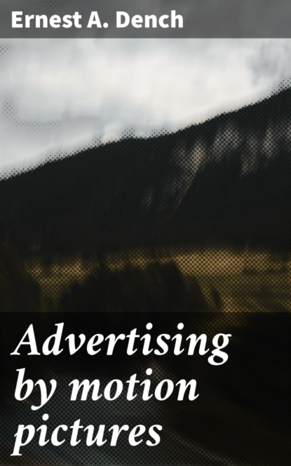 Advertising by motion pictures