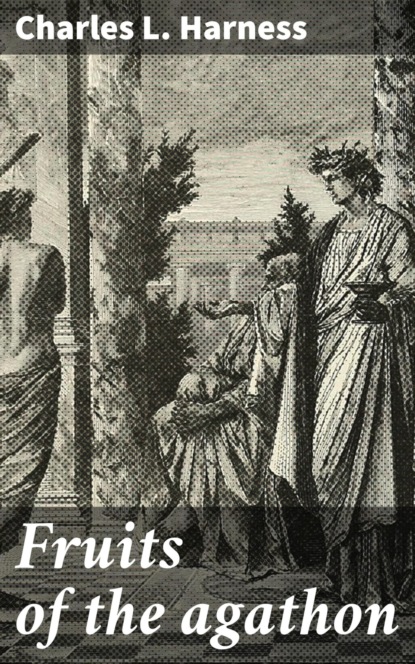 Fruits of the agathon