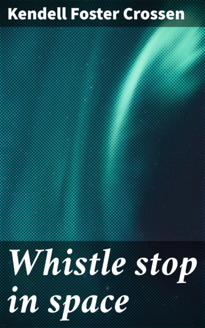 Whistle stop in space