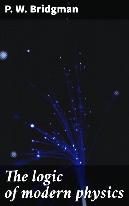 The logic of modern physics