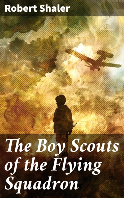 The Boy Scouts of the Flying Squadron