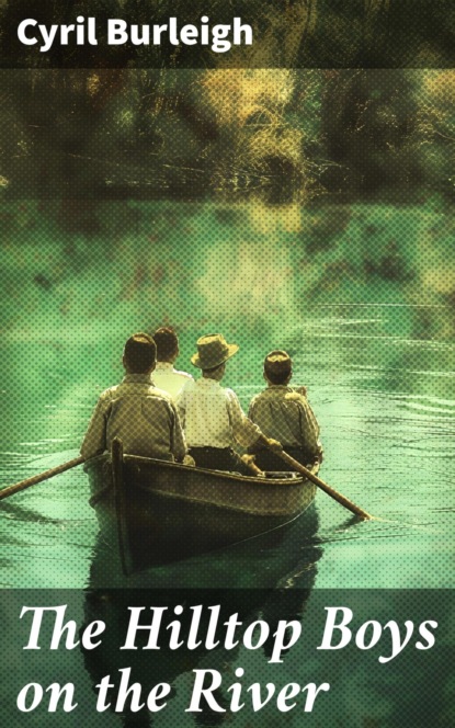 The Hilltop Boys on the River