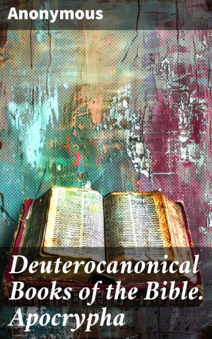Deuterocanonical Books of the Bible. Apocrypha