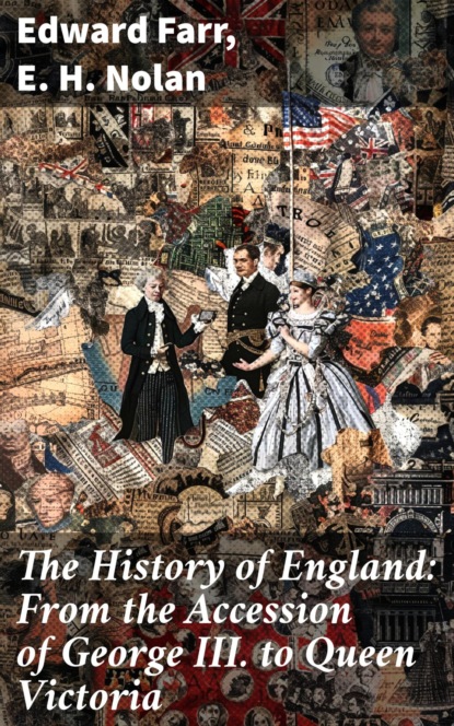 The History of England: From the Accession of George III. to Queen Victoria