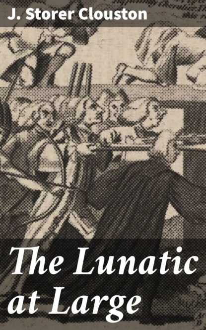 The Lunatic at Large