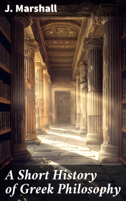 A Short History of Greek Philosophy