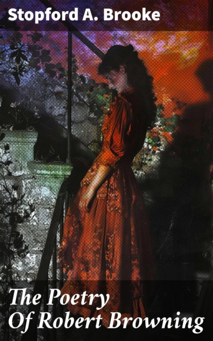 The Poetry Of Robert Browning