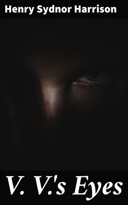 V. V.'s Eyes