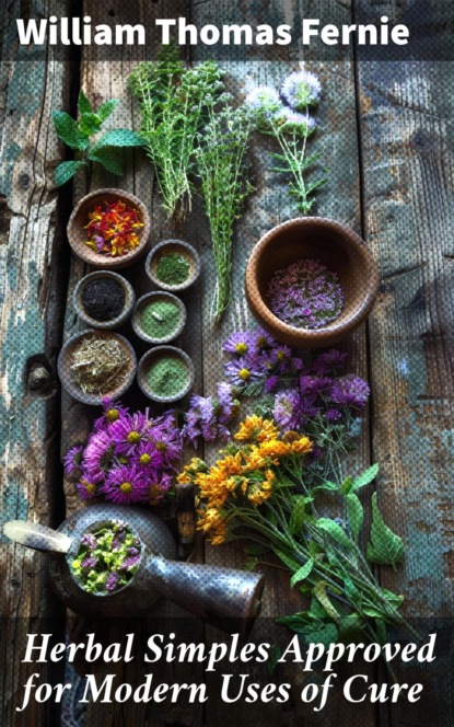 Herbal Simples Approved for Modern Uses of Cure