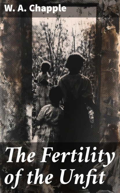 The Fertility of the Unfit