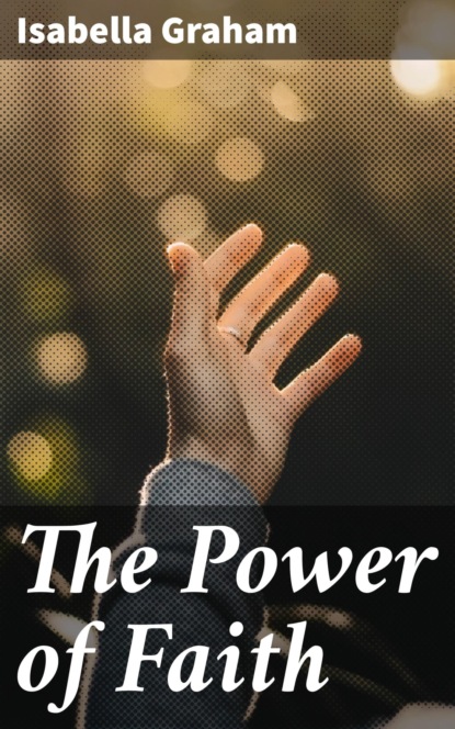 The Power of Faith