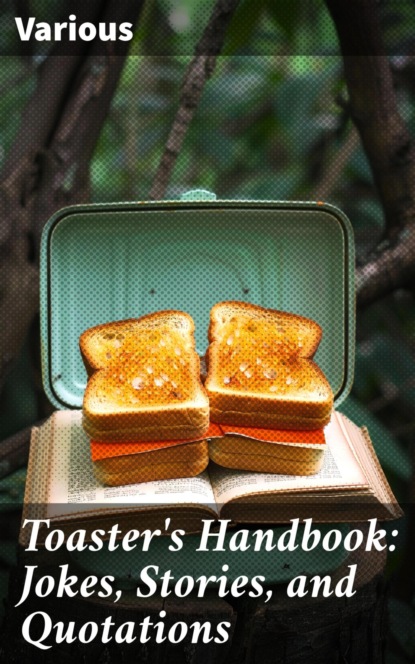 Toaster's Handbook: Jokes, Stories, and Quotations
