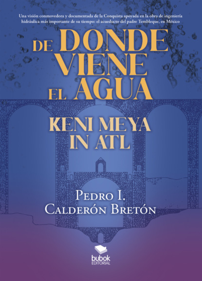 De donde viene el agua, Keni Meya in Atl