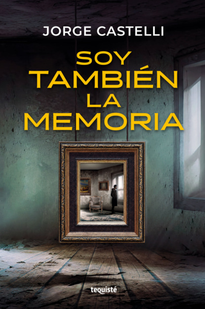 Soy también la memoria