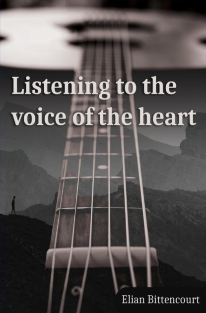 LISTENING TO THE VOICE OF THE HEART