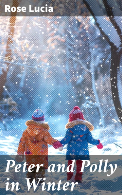 Peter and Polly in Winter