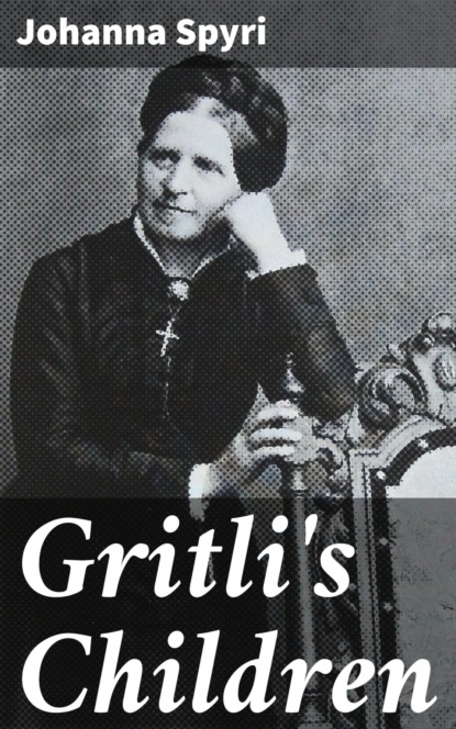 Gritli's Children