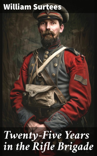 Twenty-Five Years in the Rifle Brigade