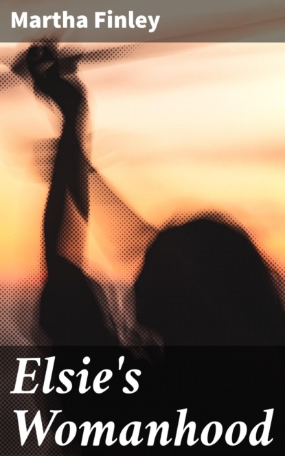 Elsie's Womanhood