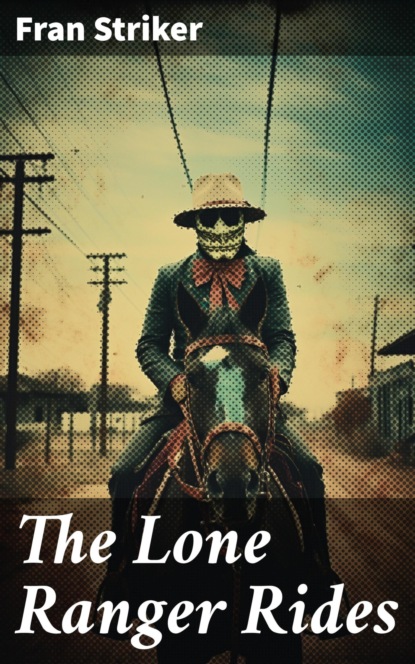 The Lone Ranger Rides
