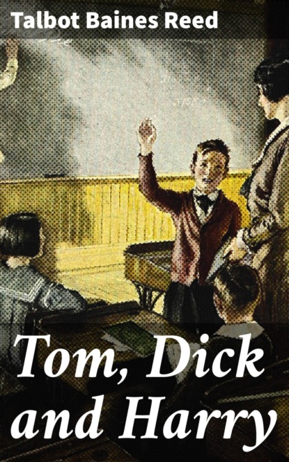 Tom, Dick and Harry