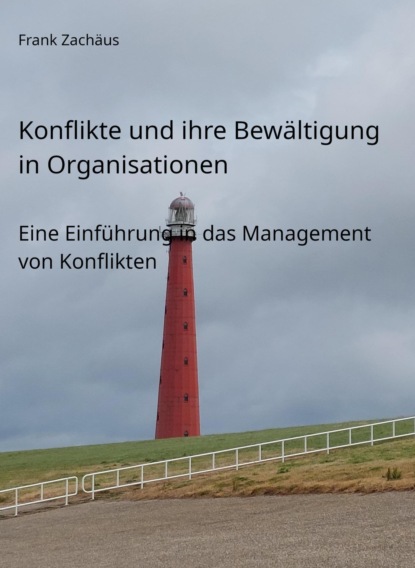 Konflikte und ihre Bewältigung  in Organisationen