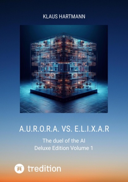 A.U.R.O.R.A. vs. E.L.I.X.A.R  Deluxe Edition  Volume 1