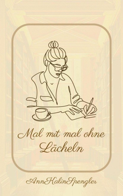 Mal mit mal ohne Lächeln