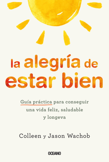 La alegría de estar bien