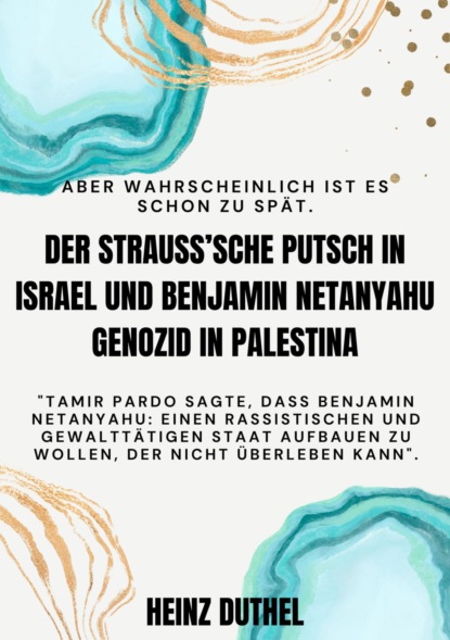 DER STRAUSS'SCHE GOOGLE PUTSCH IN ISRAEL UND BENJAMIN NETANYAHU GENOZID IN PALESTINA