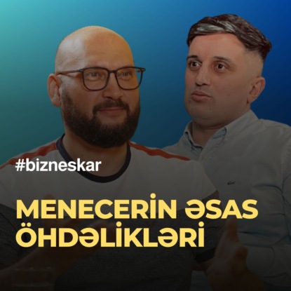 Menecer kimdir? - menecerin əsas öhdəlikləri - Zahid Adıgözəlov