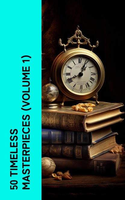 50 Timeless Masterpieces (Volume 1)