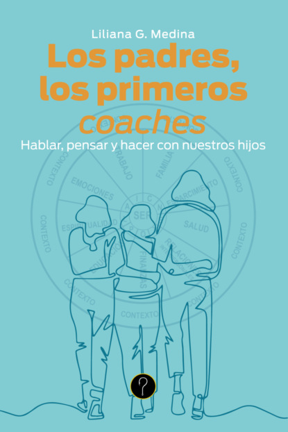 Los padres, los primeros coaches