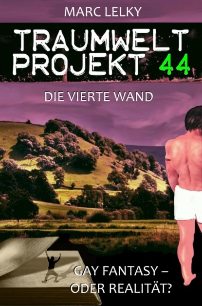 Traumwelt-Projekt 44 – Die vierte Wand