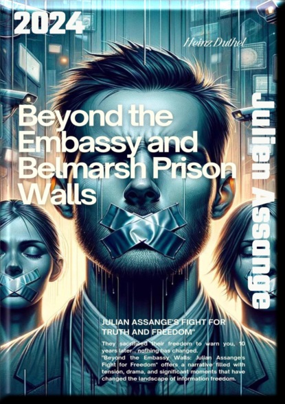 Beyond the Embassy and  Belmarsh Prison Walls