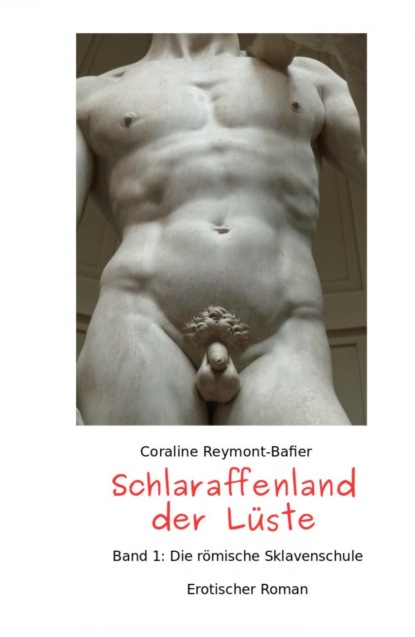 Schlaraffenland der Lüste Band 1