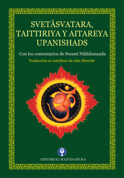 Svetâsvatara, Taittiriya y Aitareya Upanishads