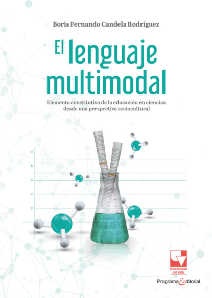 El lenguaje multimodal: elemento constitutivo de la educación en ciencias desde una perspectiva sociocultural