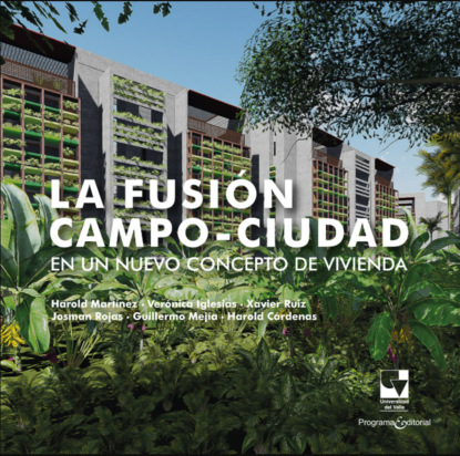 La fusión campo-ciudad en un nuevo concepto de vivienda