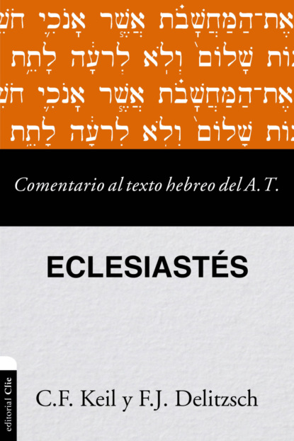 Comentario al texto hebreo del Antiguo Testamento-Eclesiastés