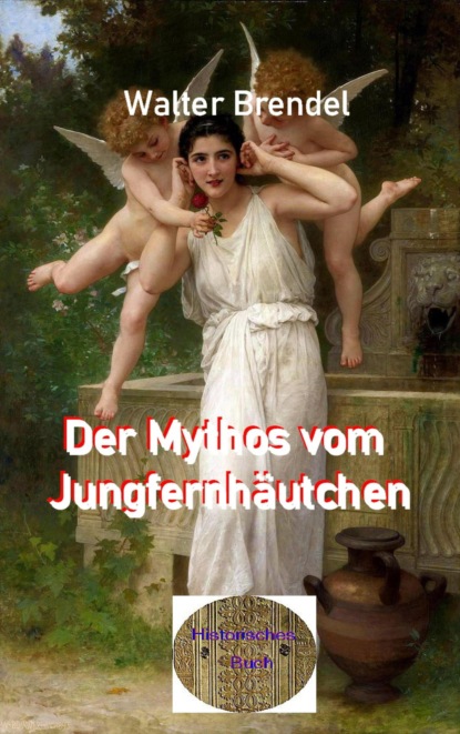 Der Mythos vom Jungfernhäutchen