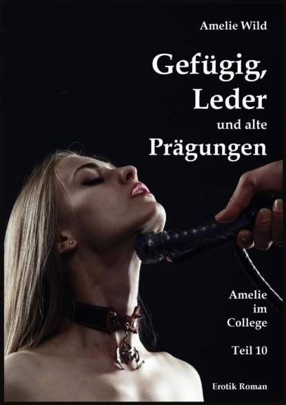 Gefügig, Leder und alte Prägungen